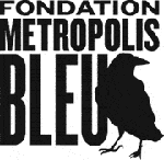 Монреаль: «Метрополис бле» (Metropolis bleu)